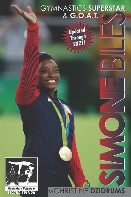 Simone Biles: Gymnastics Superstar & G.O.A.T.: GymnStars Volume 6 - Paperback