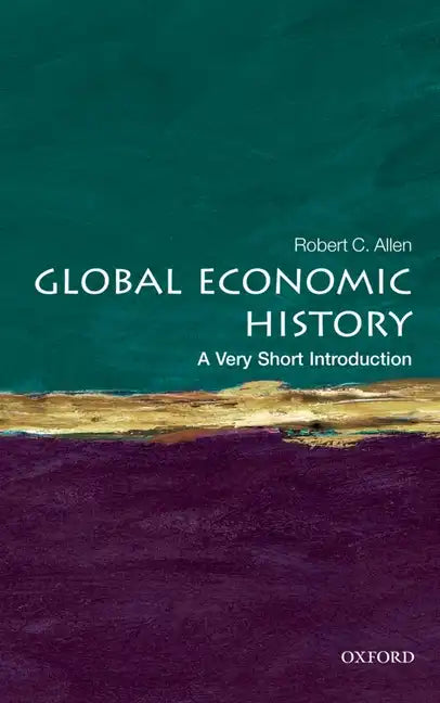 Global Economic History: A Very Short Introduction - Paperback