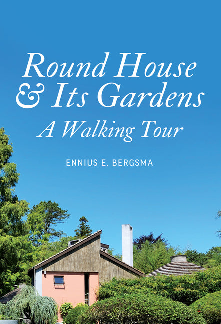 Round House & Its Gardens: A Walking Tour - Hardcover