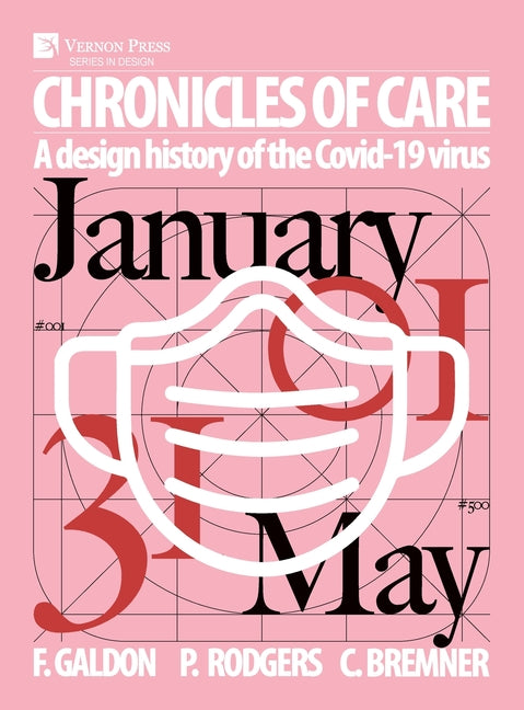 Chronicles of Care: A Design History of the COVID-19 Virus - Hardcover