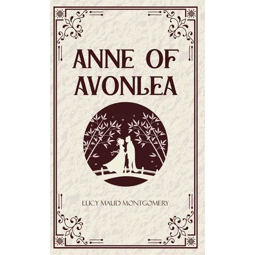 Anne of Avonlea - Hardcover