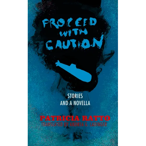 Proceed with Caution: Stories and a Novella - Paperback