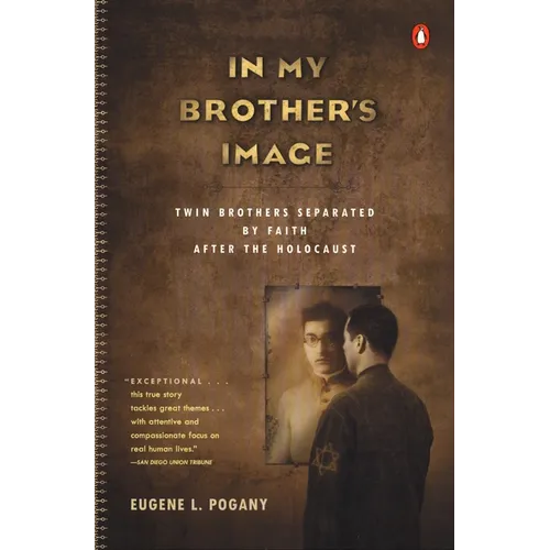 In My Brother's Image: Twin Brothers Separated by Faith After the Holocaust - Paperback