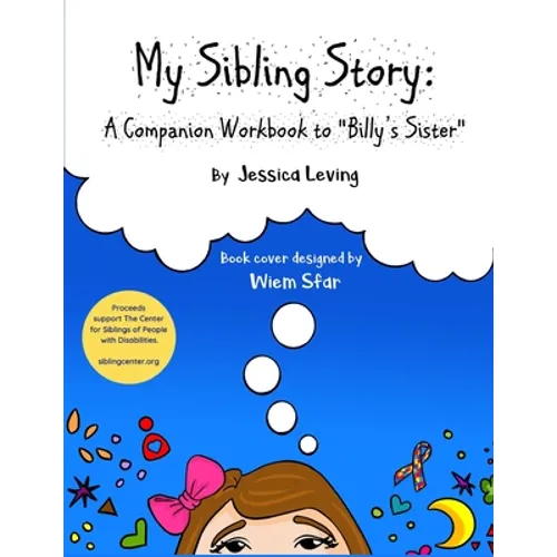 My Sibling Story: A Companion Workbook to 
