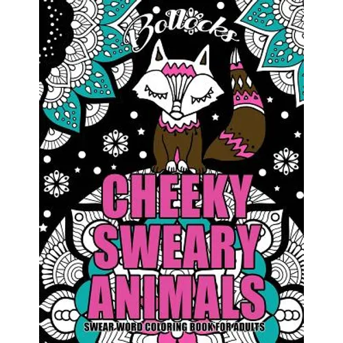 Swear Word Coloring Book For Adults: Cheeky Sweary Animals: 44 Designs Large 8.5