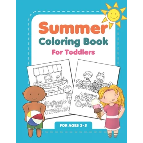 Summer Coloring Book For Toddlers: Fun Summertime Activity Workbook For Kids Ages 3-5 - Paperback