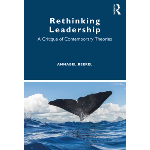 Rethinking Leadership: A Critique of Contemporary Theories - Paperback