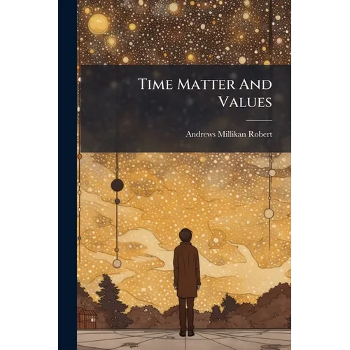 Time Matter And Values - Paperback