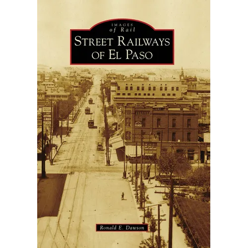 Street Railways of El Paso - Paperback