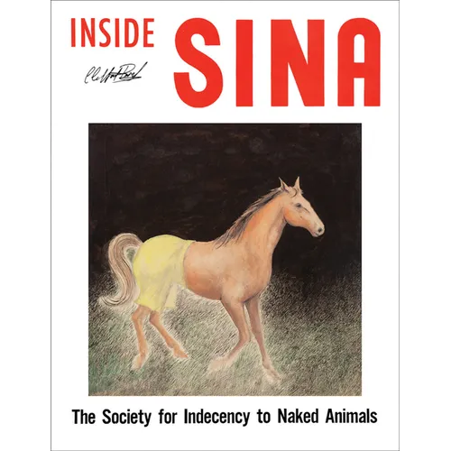 Alan & Jeanne Abel: Inside Sina: The Society for Indecency to Naked Animals - Paperback