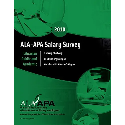 ALA-APA Salary Survey: Librarian--Public and Academic