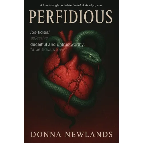 Perfidious: A love triangle. A twisted mind. A deadly game. - Paperback