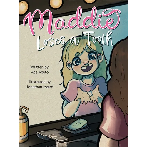 Maddie Loses a Tooth - Hardcover
