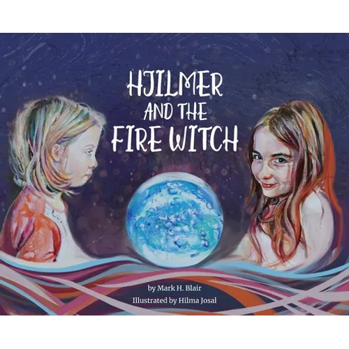 Hjilmer and the Fire Witch - Hardcover