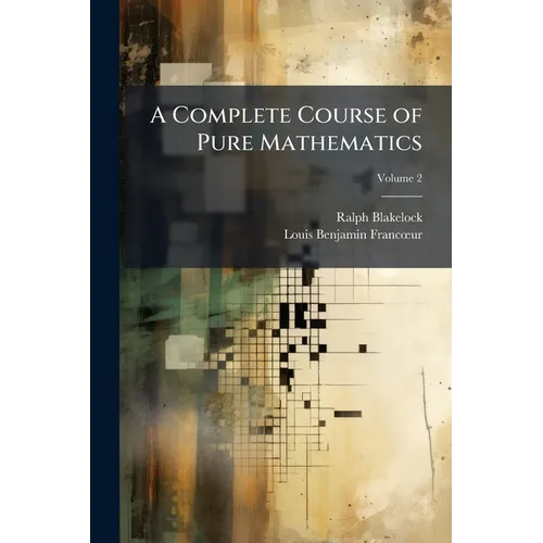 A Complete Course of Pure Mathematics - Paperback