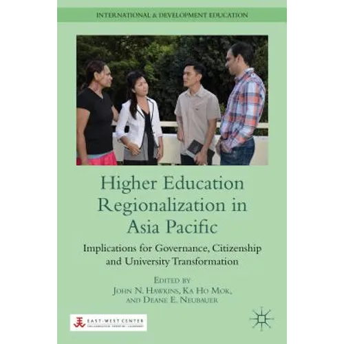 Higher Education Regionalization in Asia Pacific: Implications for Governance, Citizenship and University Transformation