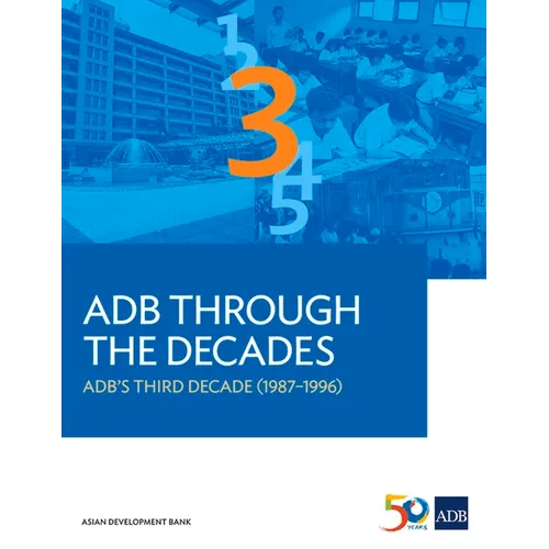 Adb Through the Decades: Adb's Third Decade (1987-1996) - Paperback
