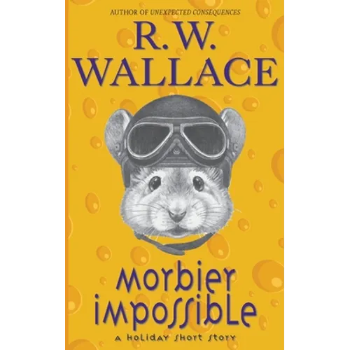 Morbier Impossible: A Holiday Short Story - Paperback