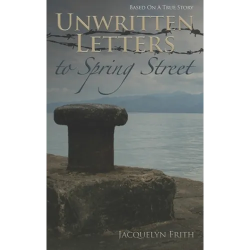 Unwritten Letters to Spring Street - Hardcover