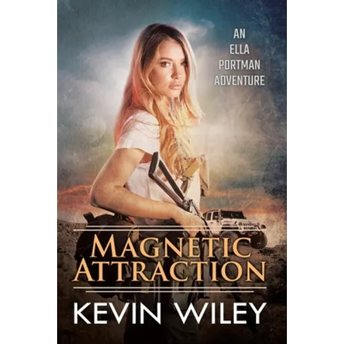 Magnetic Attraction: An Ella Portman Adventure - Paperback