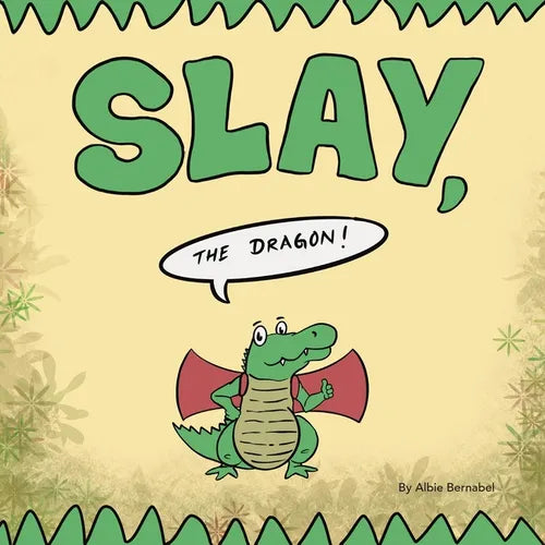 Slay, the Dragon! - Paperback