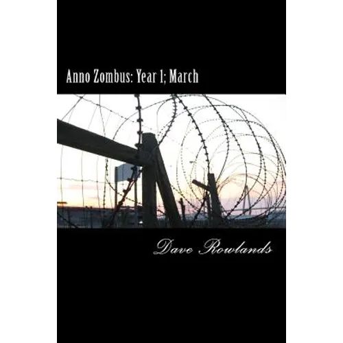 Anno Zombus: Year 1; March - Paperback