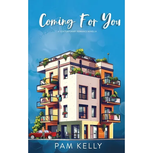 Coming For You - A Contemporary Romance Novella - Paperback