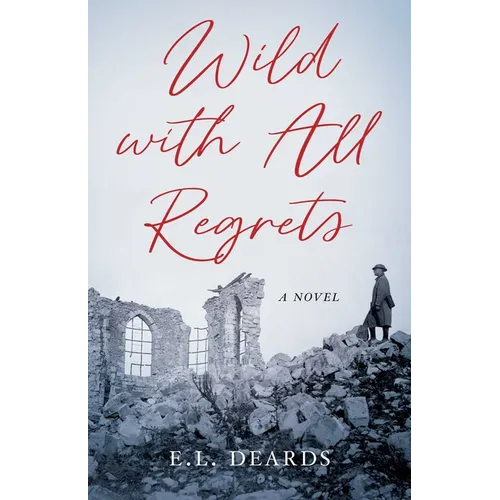 Wild with All Regrets - Paperback