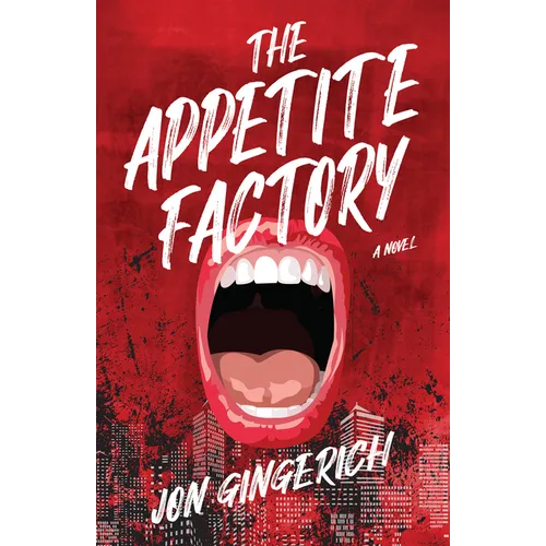 The Appetite Factory - Hardcover