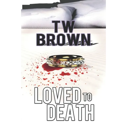 Loved to Death - Paperback