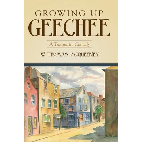 Growing Up Geechee: A Traumatic Comedy - Paperback