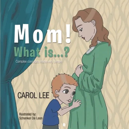 Mom! What is...?: Complex concepts made very simple - Paperback