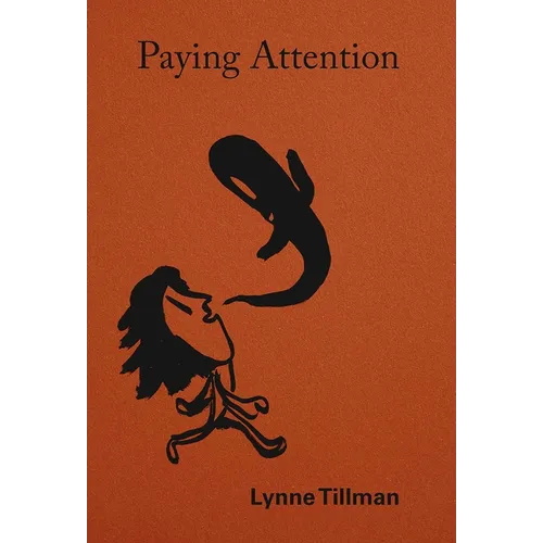 Lynne Tillman: Paying Attention: Essays on Art and Culture - Paperback