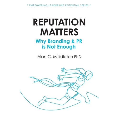 Reputation Matters: Why Branding & PR is Not Enough - Paperback