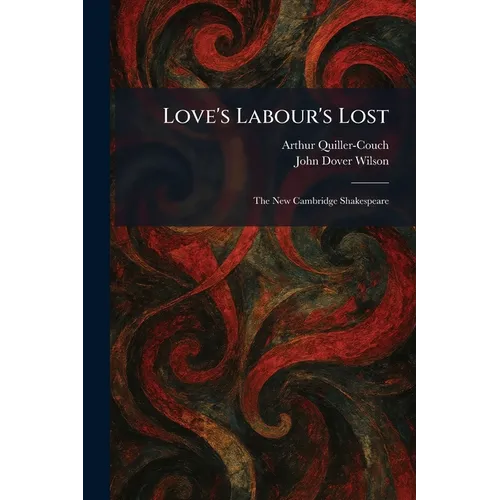 Love's Labour's Lost: The New Cambridge Shakespeare - Paperback