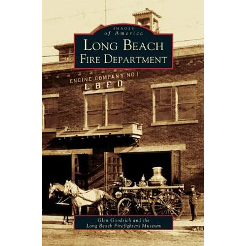Long Beach Fire Department - Hardcover