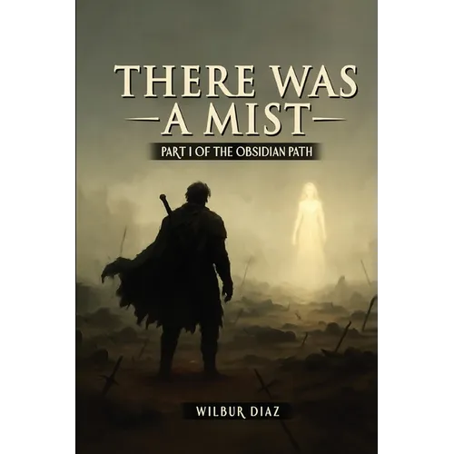 The Obsidian Path, There Was A Mist - Paperback