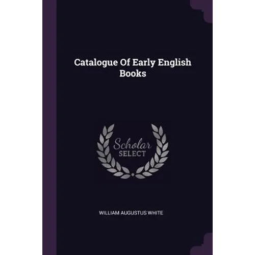 Catalogue Of Early English Books - Paperback