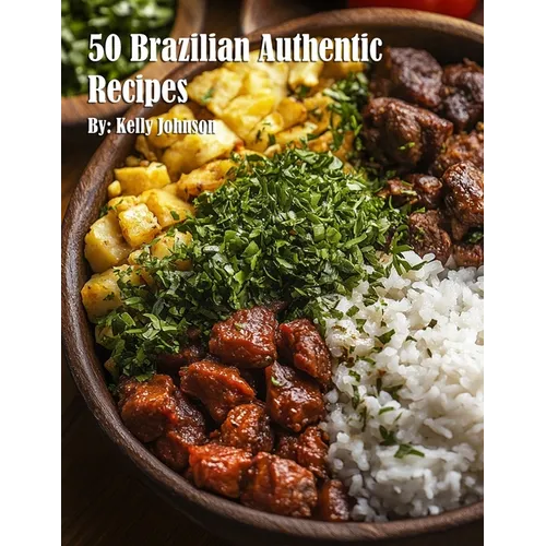 50 Brazilian Authentic Recipes - Paperback