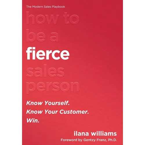How to Be a FIERCE Salesperson