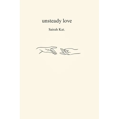 Unsteady Love: An Almost Love Story - Paperback