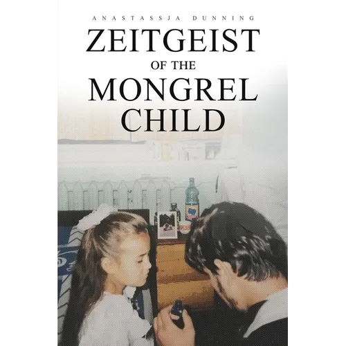Zeitgeist of the Mongrel Child - Paperback
