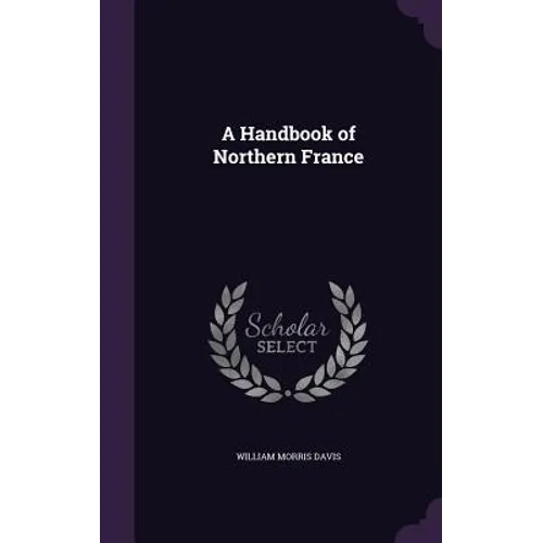 A Handbook of Northern France - Hardcover