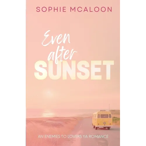 Even After Sunset: A YA enemies to lovers opposites attract romance - Paperback