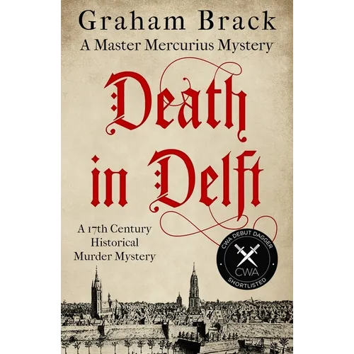 Death in Delft: A 17th Century historical murder mystery - Paperback