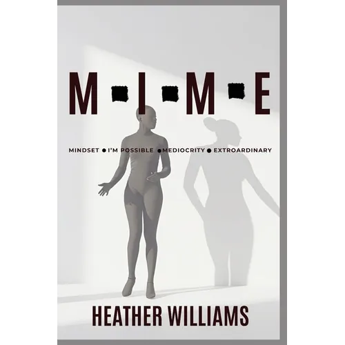 Mime: Mindset- I'm Possible- Mediocrity-Extraordinary - Paperback