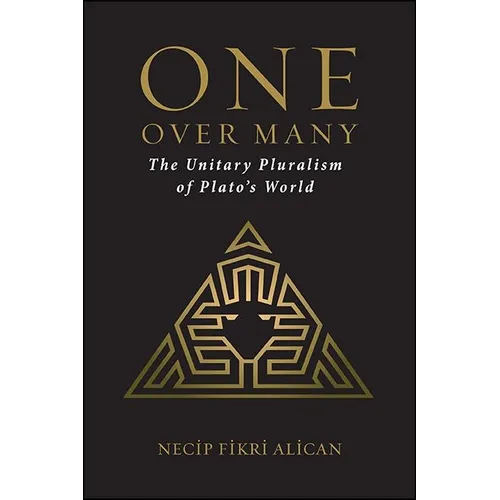 One over Many: The Unitary Pluralism of Plato's World - Paperback