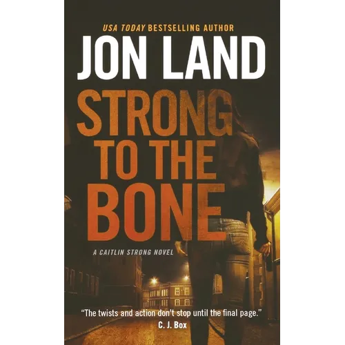 Strong to the Bone: A Caitlin Strong Novel - Paperback