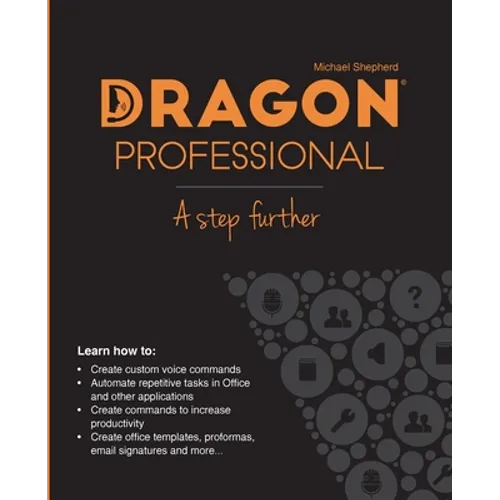 Dragon Professional - A Step Further: Automate virtually any task on your PC by voice
