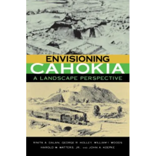 Envisioning Cahokia - Hardcover